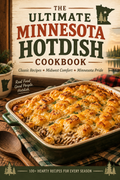 The Ultimate Minnesota Hotdish Cookbook
